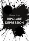 Alexander Armin - Bipolare Depression