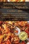 Santiago Cruz - Sabores Audaces de Luisiana y la Magia de la Cocina Cajún