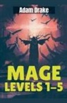 Adam Drake - Mage Levels 1-5