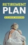 Ricardo Moreno - Retirement Plan