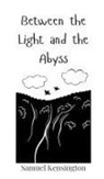 Samuel Kensington - Between the Light and the Abyss