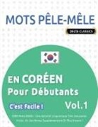 Delta Classics - MOTS PÊLE-MÊLE EN CORÉEN POUR DÉBUTANTS - C'EST FACILE ! - VOL.1 - DELTA CLASSICS - 2000 MOTS MÊLÉS - UNE ACTIVITÉ LINGUISTIQUE TRÈS AMUSANTE - INCLUT