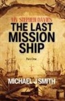 Michael J Smith - The Last Mission Ship