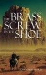 John Emery Morse - The Brass Screw In The Shoe