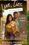 Barbara Howard - Love, Lies, and Local News - Large Print