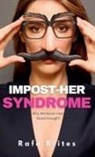 Rafa Brites, Ana Silvani - Impost-her Syndrome