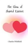 Charles Whitfield - The Glow of Shared Essence