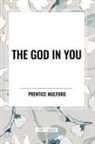 Prentice Mulford - The God in You