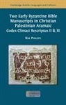 Kim Phillips - Two Early Byzantine Bible Manuscripts in Christian Palestinian Aramaic