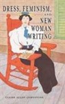 Claire Allen-Johnstone - Dress, Feminism, and New Woman Writing