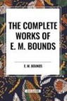 E. M. Bounds - The Complete Works of E. M. Bounds