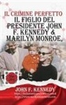 John F. Kennedy - Il Figlio Del Presidente John F. Kennedy & Marilyn Monroe, Secondo Le Sue Parole
