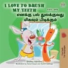 Shelley Admont, Kidkiddos Books - I Love to Brush My Teeth (English Tamil Bilingual Book for Kids)