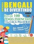 Linguas Classics - APRENDER BENGALI SE DIVERTINDO! - PARA ADULTOS