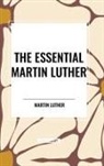 Martin Luther - The Essential Martin Luther
