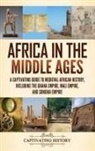 Captivating History - Africa in the Middle Ages