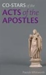 Patrick Whitworth - Co-stars of the Acts of the Apostles