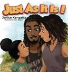 Janice Kenyatta - Just As It Is!