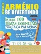 Linguas Classics - APRENDER ARMÉNIO SE DIVERTINDO! - PARA ADULTOS