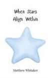 Matthew Whitaker - When Stars Align Within