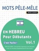 Delta Classics - MOTS PÊLE-MÊLE EN HEBREU POUR DÉBUTANTS - C'EST FACILE ! - VOL.1 - DELTA CLASSICS - 2000 MOTS MÊLÉS - UNE ACTIVITÉ LINGUISTIQUE TRÈS AMUSANTE - INCLUT