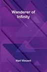 Harl Vincent - Wanderer of Infinity