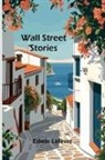 Edwin Lefevre - Wall Street stories