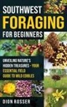 Dion Rosser - Southwest Foraging for Beginners
