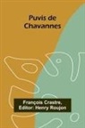 François Crastre, Henry Roujon - Puvis de Chavannes