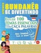 Linguas Classics - APRENDER SUNDANÊS SE DIVERTINDO! - PARA CRIANÇAS