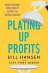 Bill Hansen, Sara Perez Webber - Plating Up Profits