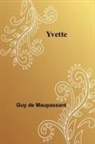 Guy de Maupassant - Yvette