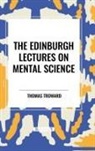 Thomas Troward - The Edinburgh Lectures on Mental Science
