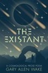 Gary A. Wake - The Existant