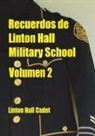 Linton Hall Cadet - Recuerdos de Linton Hall Military School Volumen 2