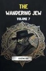 Eugene Sue - The Wandering Jew Volume 7