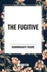 Rabindranath Tagore - The Fugitive