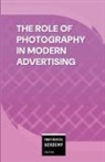 Continental Academy Press - The Role of Photography in Modern Advertising