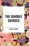 Evelyn E. Smith - The Ignoble Savages