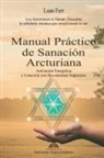 Luan Ferr - Manual Práctico de Sanación Arcturiana