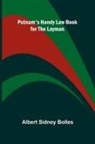 Albert Sidney Bolles - Putnam's Handy Law Book for the Layman