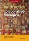 Harlene Anderson, Diane Gehart, Harlene Anderson, Diane Gehart - La práctica colaborativo-dialógica