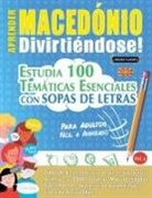 Linguas Classics - APRENDER MACEDÓNIO DIVIRTIÉNDOSE! - PARA ADULTOS