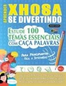 Linguas Classics - APRENDER XHOSA SE DIVERTINDO! - PARA PRINCIPIANTES