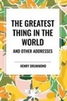 Henry Drummond - The Greatest Thing in the World and Other Addresses