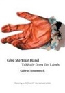 Gabriel Rosenstock - Give Me Your Hand