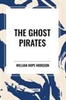 William Hope Hodgson - The Ghost Pirates