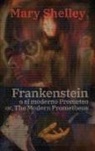 Mary Shelley - Frankenstein, o el moderno Prometeo - Frankenstein; Or, The Modern Prometheus