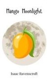 Isaac Ravenscroft - Mango Moonlight