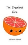 Adrian Caldwell - The Grapefruit Glow